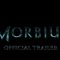 MORBIUS – Teaser Trailer